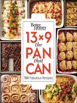 cover image of Better Homes and Gardens 13x9 the Pan That Can